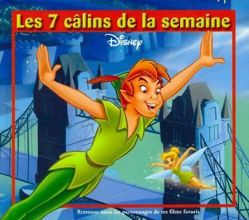 Livrenpoche : Les 7 câlins de la semaine - Disney - Livre