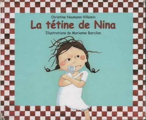 Livrenpoche : La tétine de Nina - Christine Naumann-Villemin - Livre
