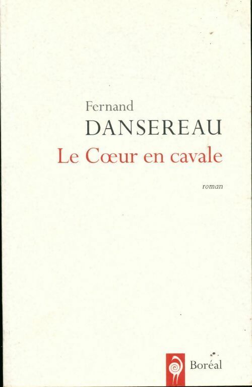 Livrenpoche : Le coeur en cavale - Fernand Dansereau - Livre
