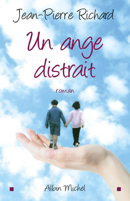 Livrenpoche : Un ange distrait - Jean-Pierre Richard - Livre