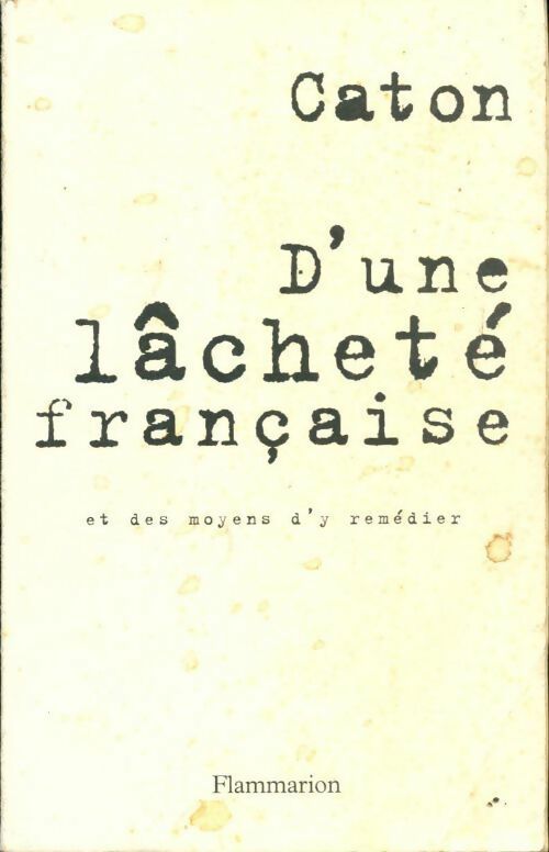 Livrenpoche : D'une lâcheté française et des moyens d'y remédier - Caton - Livre