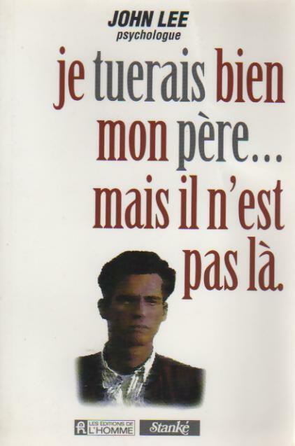 Livrenpoche : Je tuerai bien mon père... mais il n'est pas là - John Lee - Livre