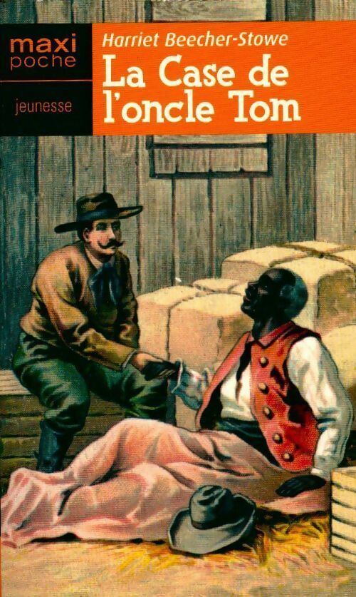 Livrenpoche : La case de l'oncle Tom - Harriet Beecher-Stowe - Livre