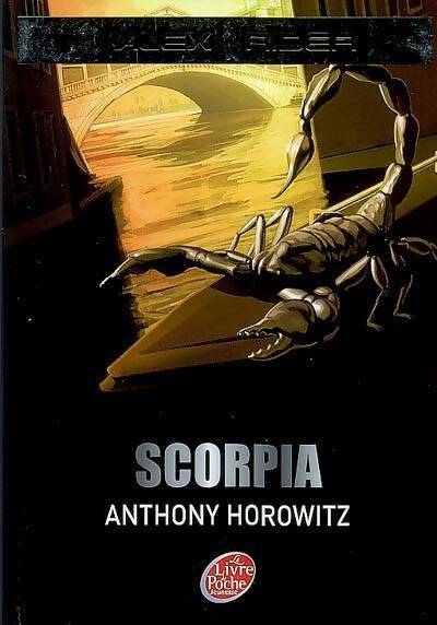 Livrenpoche : Les aventures d'Alex Rider Tome V : Scorpia - Anthony Horowitz - Livre