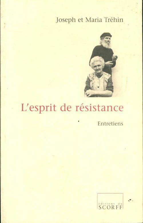 Livrenpoche : L'esprit de résistance. Entretiens - Joseph Tréhin, Maria Tréhin - Livre