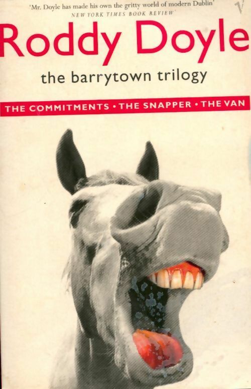 Livrenpoche : The barrytown trilogy : The commitments / The snapper / The van - Roddy Doyle - Livre