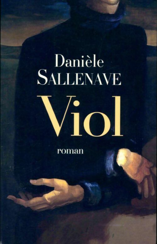 Livrenpoche : Viol - Danièle Sallenave - Livre