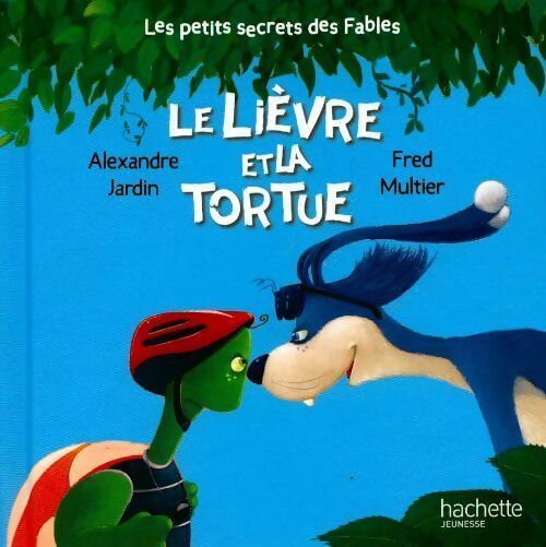 Livrenpoche : Le lièvre et la tortue - Alexandre Jardin - Livre