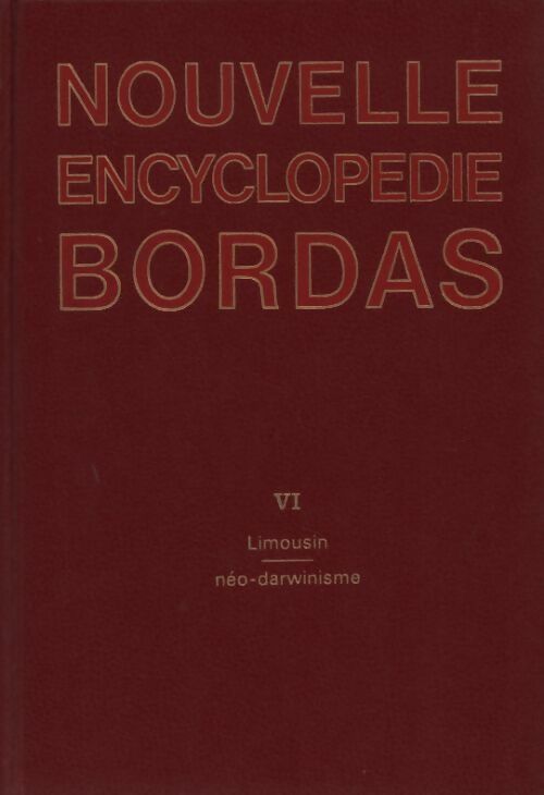 Livrenpoche : Nouvelle encyclopédie Bordas Tome VI : Limouson à Néo-darwinisme - Georges Pascal - Livre