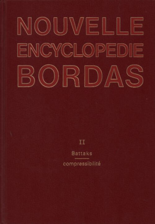 Livrenpoche : Nouvelle encyclopédie Bordas Tome II : Battacks à Compressibilité - Geo Pascal - Livre