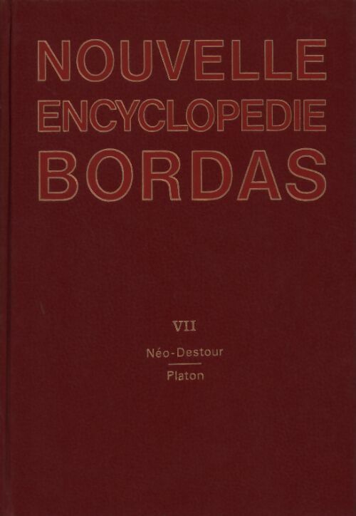 Nouvelle encyclopédie bordas Tome VII : Néo-Destour à Platon - Georges Pascal -  Bordas GF - Livre