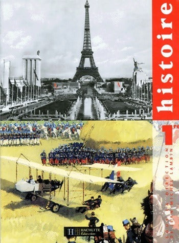 Histoire 1ère - Collectif -  Hachette Education GF - Livre