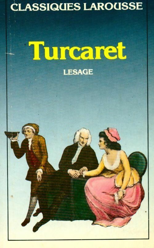 Turcaret - Alain René Lesage -  Classiques Larousse - Livre