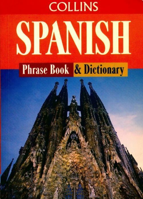 Spanish phrase book & dictionary - Collectif -  Collins - Livre