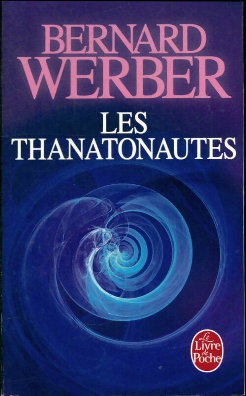 Livrenpoche : Les thanatonautes - Bernard Werber - Livre
