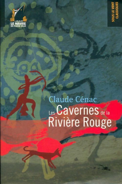 Livrenpoche : Les cavernes de la rivière rouge - Claude Cénac - Livre