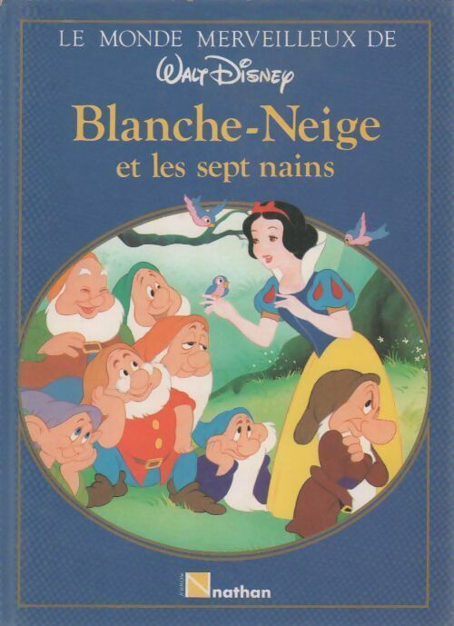 Blanche Neige et les sept nains - Disney -  Le monde merveilleux de Walt Disney - Livre
