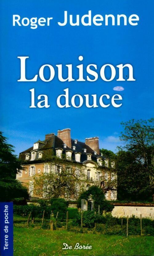 Livrenpoche : Louison la douce - Roger Judenne - Livre