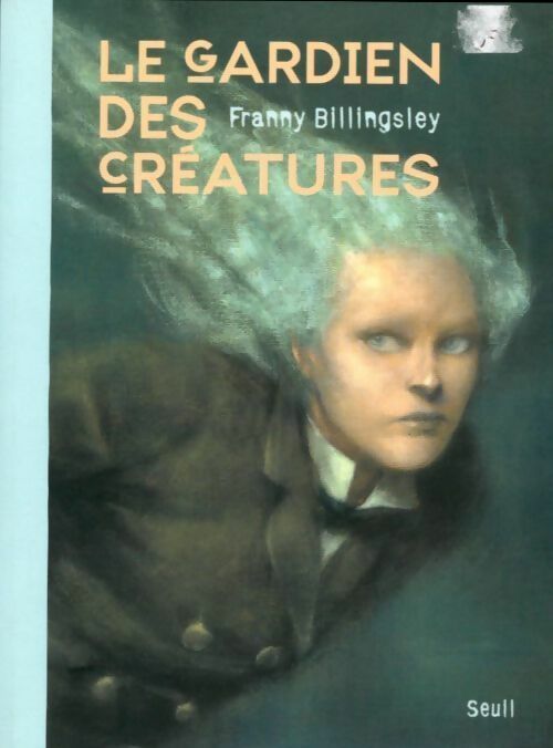 Livrenpoche : Le gardien des créatures - Franny Billinglsey - Livre