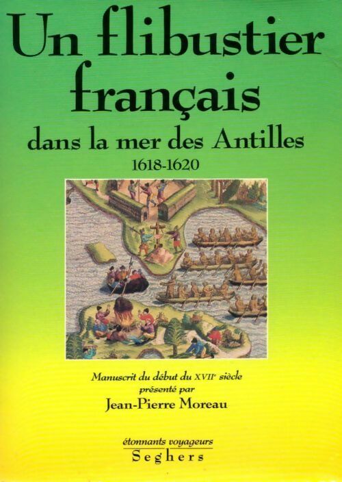 Livrenpoche : Un flibustier français dans la mer des Antilles (1618-1620)  - Jean-Pierre Moreau - Livre