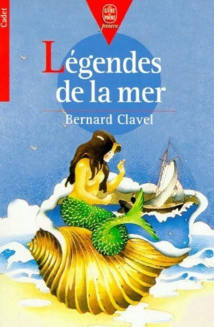 Livrenpoche : Légendes de la mer - Bernard Clavel - Livre
