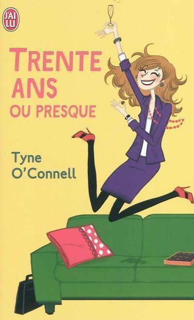 Livrenpoche : Trente ans ou presque - Tyne O'Connell - Livre