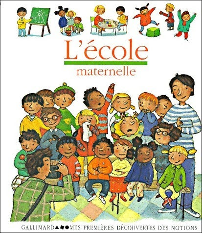 L'école maternelle - Claude Delafosse - Livre