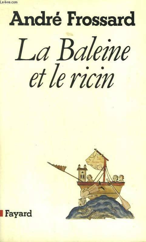 Livrenpoche : La baleine et le ricin - André Frossard - Livre