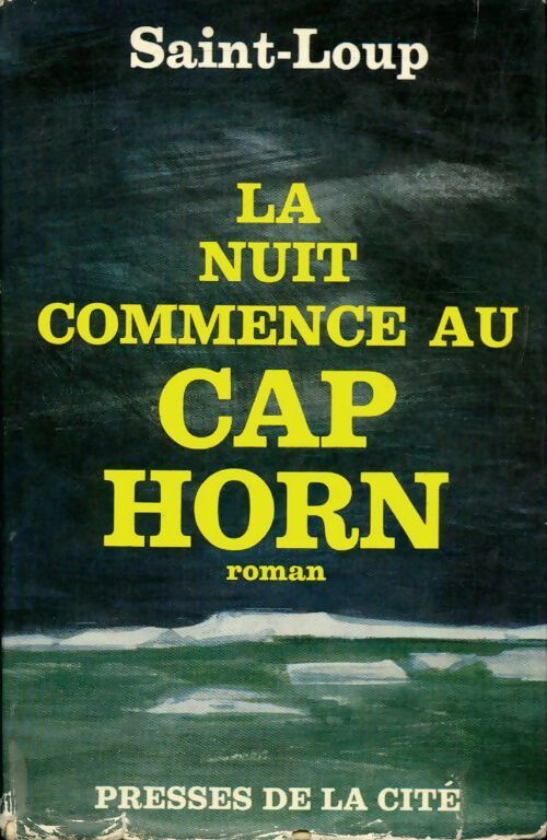 Livrenpoche : La nuit commence au Cap Horn - M. Saint-Loup - Livre
