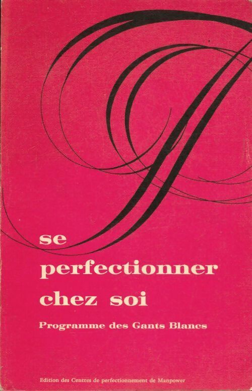 Livrenpoche : Se perfectionner chez soi. Programme des Gants Blancs - Inconnu - Livre