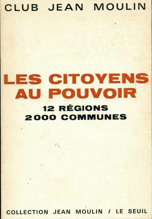 Livrenpoche : Les citoyens au pouvoirs : 12 régions 2000 communes - Collectif - Livre