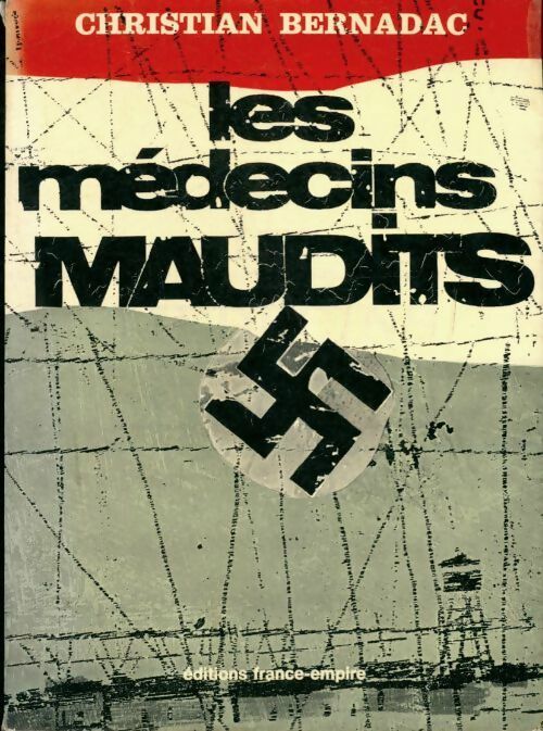 Livrenpoche : Les médecins maudits - Christian Bernadac - Livre
