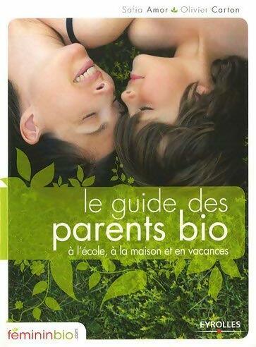Livrenpoche : Le guide des parents bio - Safia Amor - Livre