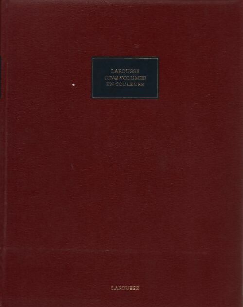 Livrenpoche : Larousse cinq volumes en couleurs Tome V - Collectif - Livre