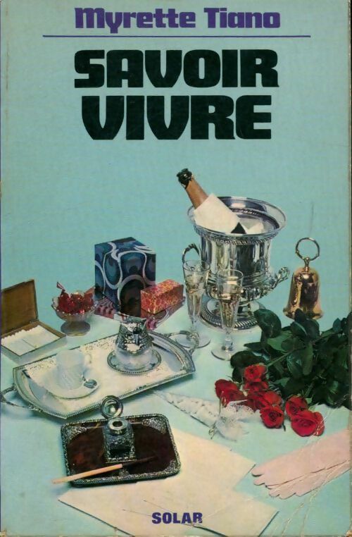 Livrenpoche : Savoir vivre - Myrette Tiano - Livre