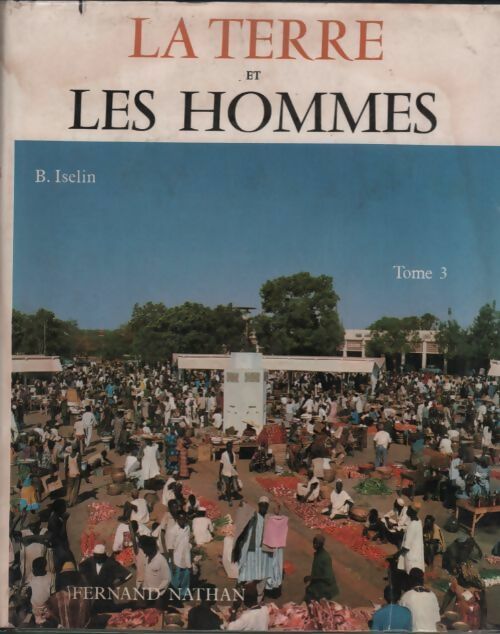 Livrenpoche : La terre et les hommes Tome III : Le tiers monde - Collectif - Livre