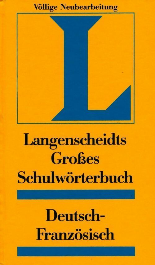 Langenscheidts großes schulwörterbuch deutch-französisch - Unknown -  Langenscheidt - Livre