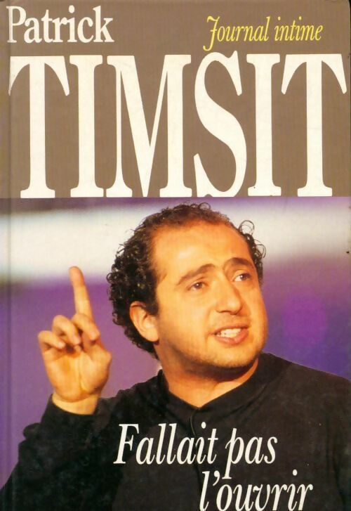 Livrenpoche : Fallait pas l'ouvrir - Patrick Timsit - Livre