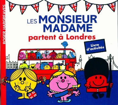 Livrenpoche : Les Monsieur Madame partent à Londres - Roger Hargreaves - Livre