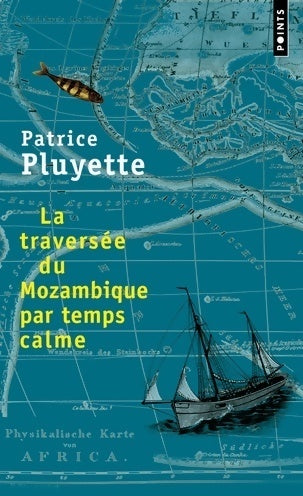 Livrenpoche : La traversée du Mozambique par temps calme - Patrice Pluyette - Livre