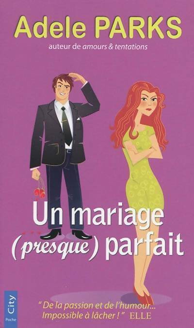 Livrenpoche : Un mariage (presque) parfait - Adèle Parks - Livre