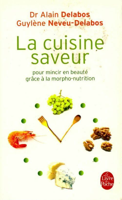 Livrenpoche : La cuisine saveur pour mincir en beauté - Guylène Neveu-Delabos - Livre