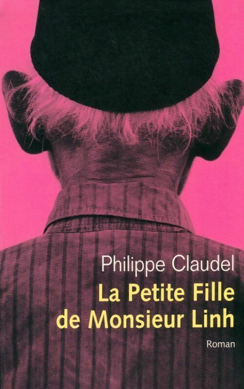Livrenpoche : La petite fille de monsieur Linh - Philippe Claudel - Livre