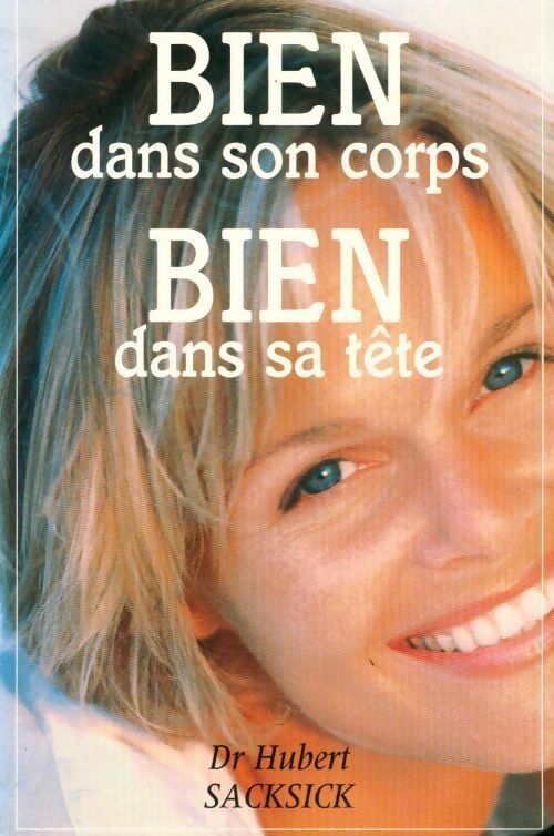 Livrenpoche : Bien dans son corps, bien dans sa tête - Hubert Sacksick - Livre