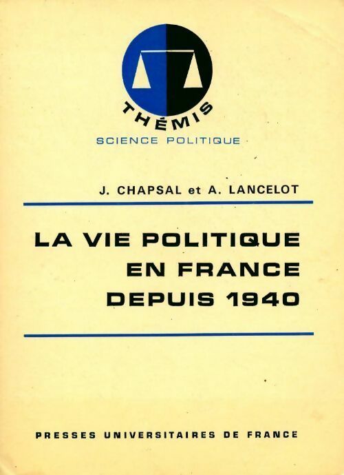 Livrenpoche : La vie politique en France depuis 1940 - Jacques Chapsal - Livre