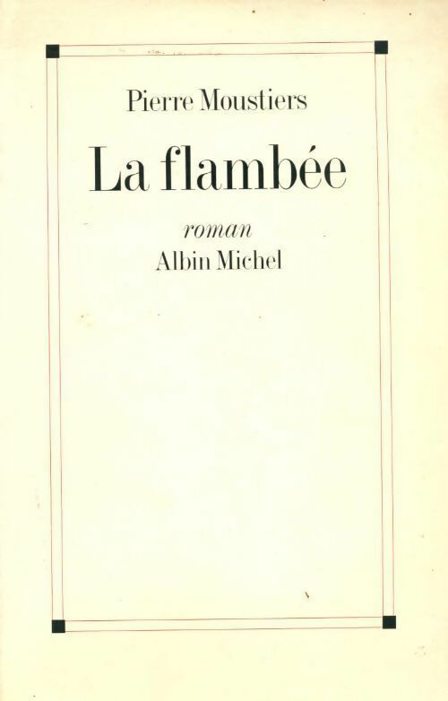 Livrenpoche : La flambée - Pierre Moustiers - Livre