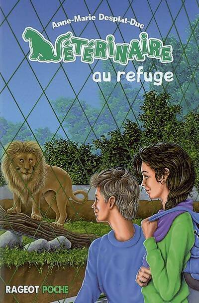 Livrenpoche : Vétérinaire au refuge - Anne-Marie Desplat-Duc - Livre