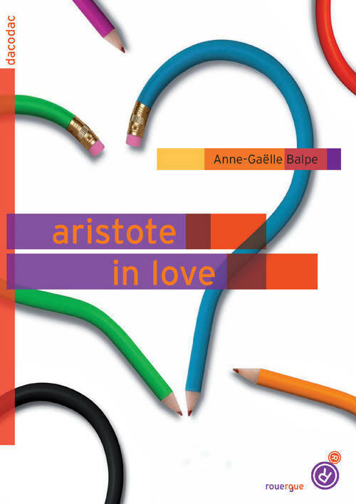 Livrenpoche : Aristote in love - Anne-Gaëlle Balpe - Livre
