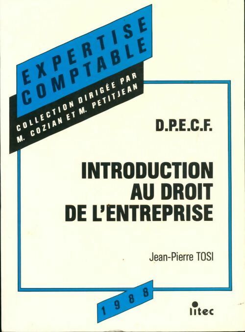 Livrenpoche : Introduction au droit de l'entreprise. D.P.E.C.F. 1988 - Jean-Pierre Tosi - Livre