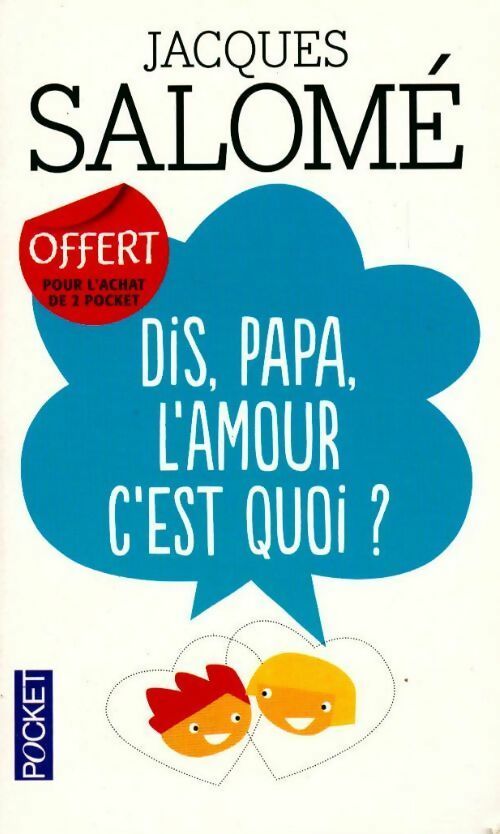 Livrenpoche : Dis, Papa, l'amour c'est quoi ? - Jacques Salomé - Livre